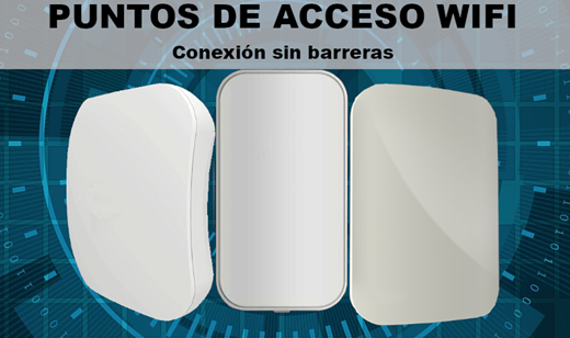 PUNTOS DE ACCESO WIFI - Conexión sin barreras